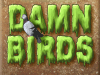 Damn Birds