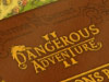 Dangerous Adventure 2