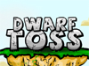 Dwarf Toss