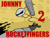 Johnny Rocketfingers 2