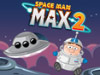 Spaceman Max 2